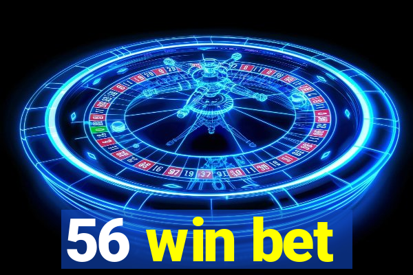 56 win bet